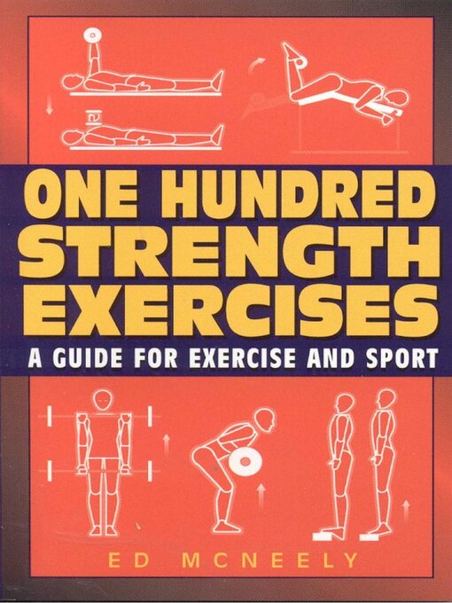 Title details for One Hundred Strength Exercises by Ed Mcneely - Wait list